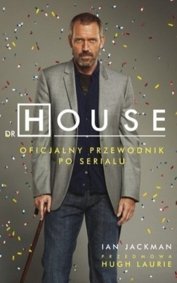 Dr House Oficjalny przewodnik po serialu