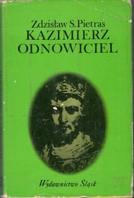 PIETRAS Zdzisław S. - Kazimierz Odnowiciel