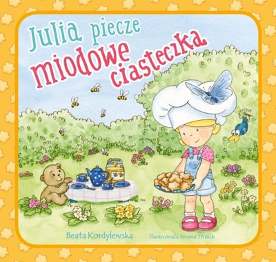 Julia piecze miodowe ciasteczka. Kordylewska