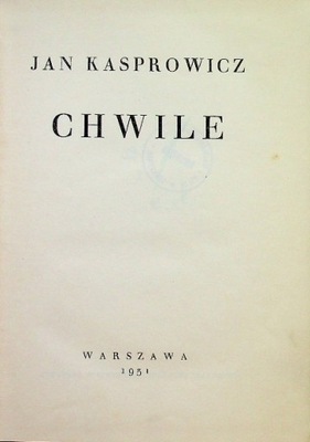 Jan Kasprowicz - Chwile 1931 r.