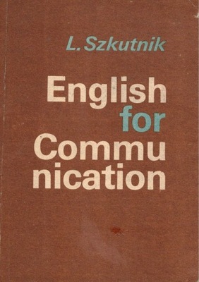English for Communication Leon Leszek Szkutnik