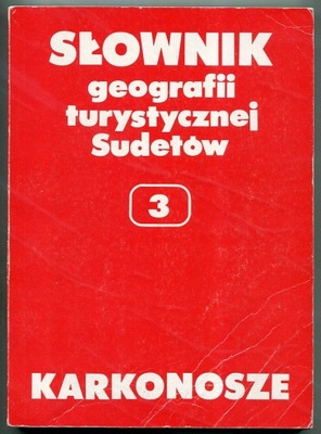 KARKONOSZE / SUDETY :: Słownik geografii turystycznej - Tom 3 :: 1993 rok