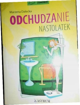 Odchudzanie nastolatek ASTRUM 587938