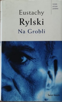 Eustachy Rylski. Na Grobli. Autograf !!!