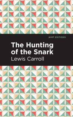 Hunting of the Snark - Carroll, Lewis