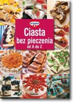 Ciasta bez pieczenia od A do Z