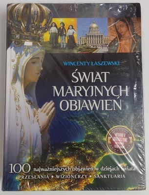 ŚWIAT MARYJNYCH OBJAWIEŃ Wincenty Łaszewski