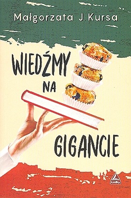 WIEDŹMY NA GIGANCIE - Małgorzata J. Kursa