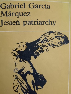 JESIEŃ PATRIARCHY/ MARQUEZ/ iberoamerykańska