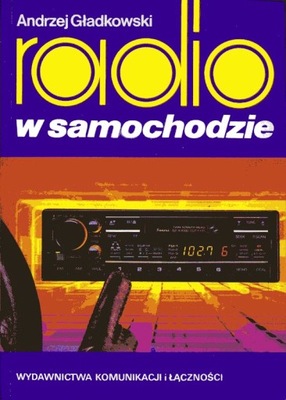 RADIO W SAMOCHODZIE ANDRZEJ GŁADKOWSKI