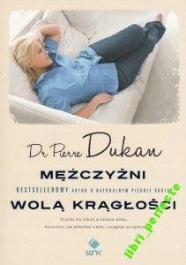 Mężczyźni wolą krągłości dr Pierre Dukan NOWA