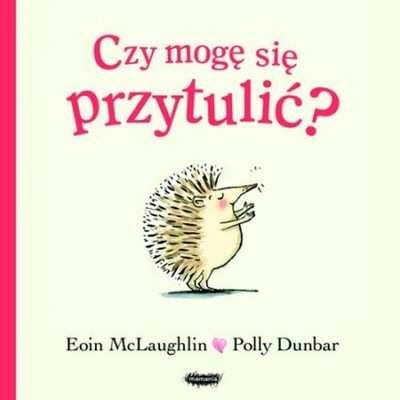 CZY MOGĘ SIE PRZTULIĆ?