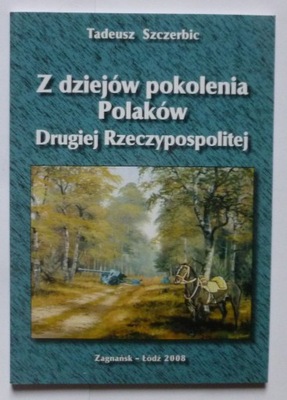 Z DZIEJÓW POKOLENIA POLAKÓW DRUGIEJ RZECZYPOSPOLITEJ