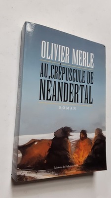 AU CREPUSCULE DE NEANDERTAL Roman - Merle (2014)
