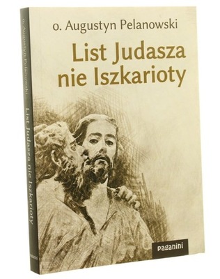 List Judasza nie Iszkarioty o. Augustyn Pelanowski