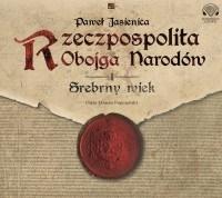 RZECZPOSPOLITA OBOJGA NARODÓW. SREBRNY WIEK CD