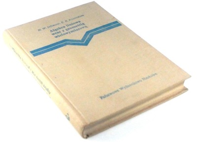 ALGEBRA LINIOWA WRAZ Z GEOMETRIĄ WIELOWYMIAROWĄ Jefimow