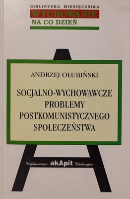 SOCJALNO-WYCHOWAWCZE PROBLEMY POSTKOMU...Olubiński