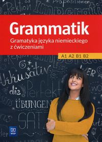 Grammatik. Gramatyka j. niemieckiego dla PG WSiP