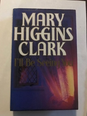 Mary Higgins Clark I'll be seeing you
