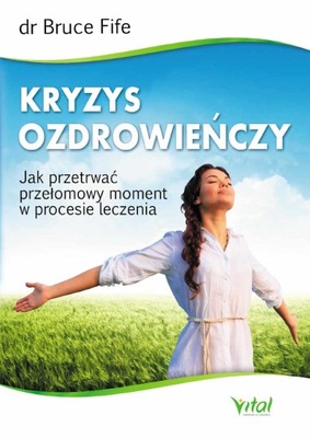 Kryzys ozdrowieńczy - Bruce Fife - KD