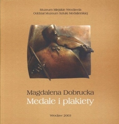 Medale i plakiety. Magdalena Dobrucka