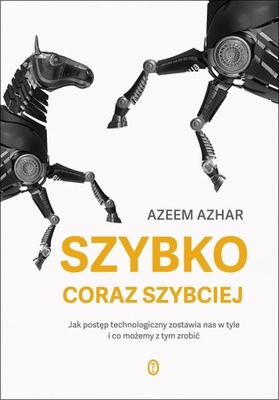 Szybko, coraz szybciej Azeem Azhar