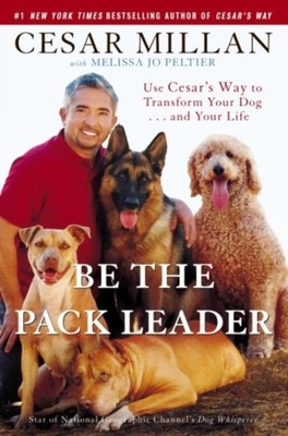 Be the Pack Leader - Millan, Cesar EBOOK