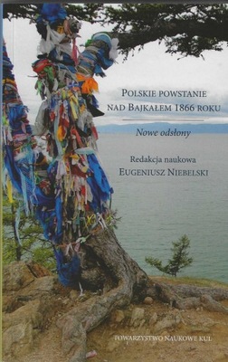 Polskie powstanie nad Bajkałem 1866 roku. Nowe