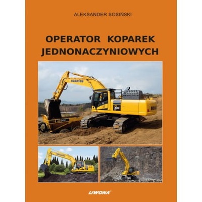 Operator koparek jednonaczyniowych. Liwona