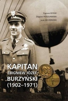 KAPITAN ZBIGNIEW JÓZEF BURZYŃSKI 1902 1971 KSIĄŻKA