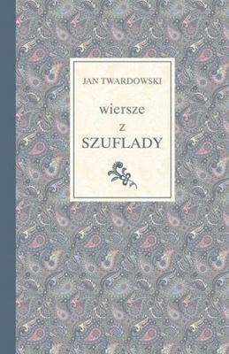 WIERSZE Z SZUFLADY, JAN TWARDOWSKI