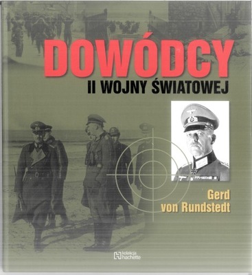 DOWODCY II WOJNY SWIATOWEJ T 48 Gerd von Rundstedt