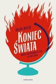 KONIEC ŚWIATA KSIĄŻKA, BRYAN WALSH