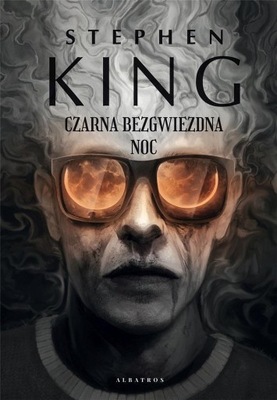 CZARNA BEZGWIEZDNA NOC, STEPHEN KING