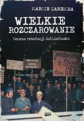 WIELKIE ROZCZAROWANIE. GENEZA REWOLUCJI...