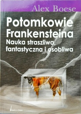 Potomkowie Frankensteina nauka straszliwa... Boese