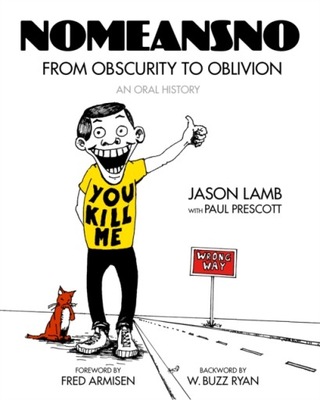 Nomeansno: From Obscurity to Oblivion: An Oral History JASON LAMB