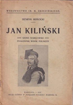 Henryk Mościcki - Jan Kiliński - wyd.1919