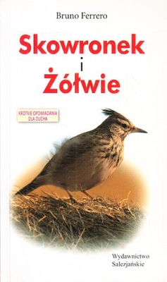 SKOWRONEK I ŻÓŁWIE * BRUNO FERRERO