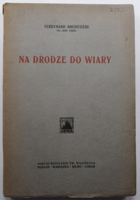 Na drodze do wiary, Ferdynand Brunetiere, 1923