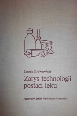 Zarys technologii postaci leku - Krówczyński