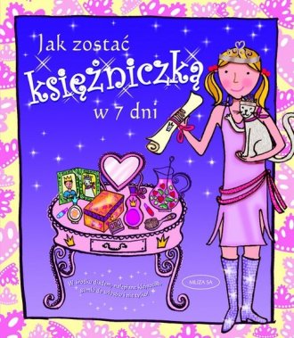 Jak zostać księżniczką w 7 dni Lesley Rees