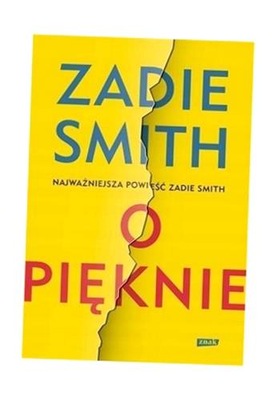 O PIĘKNIE, ZADIE SMITH