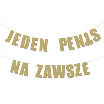 BANER NA WIECZÓR PANIEŃSKI JEDEN PENIS NA ZAWSZE