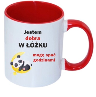 KUBEK JESTEM DOBRA W ŁÓŻKU MOGĘ SPAĆ GODZINAMI