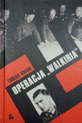 Operacja "Walkiria" Tobias Kniebe