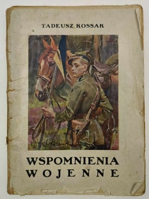 Wspomnienia wojenne - Tadeusz Kossak