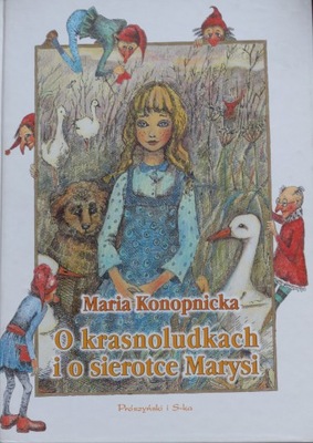 Konopnicka - O krasnoludkach i o sierotce Marysi