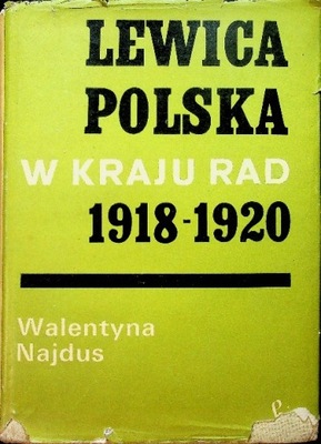 Lewica polska w kraju Rad 1918 - 1920